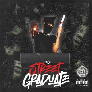 Street Graduate (Explicit)