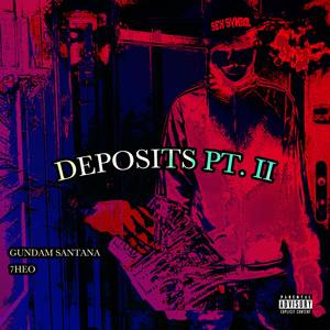 Deposits Pt. 2 (Explicit)