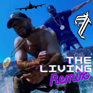 The Living (The Living (Remix)) [Explicit]