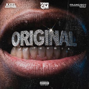 Original [feat. Francisco Idili & Axel Martinez] (Aftermix|Explicit)