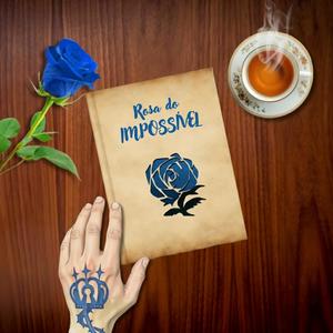 Rosa do Impossível (feat. FamasPrince) (Explicit)