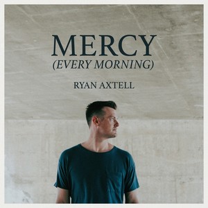 Mercy (Every Morning)