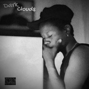 Dark Clouds (Explicit)