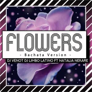 Flowers (feat. Dj Limbo Latino & Natalia Nekare|Bachata Version)