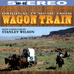 Wagon Train - Original Music from the TV Series