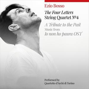 String Quartet No.4 "The Four String Quartet No.4 "The Four Letters" / A Tribute To The Past, Music From "Io Non Ho Paura" OST