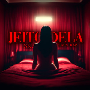 Jeito Dela (Explicit)