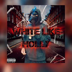 White like holly (Explicit)