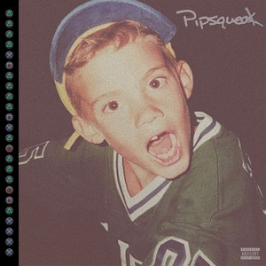 Pipsqueak (Explicit)