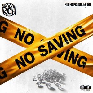 No Saving (Explicit)