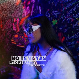 No te vayas (feat. SarahV)