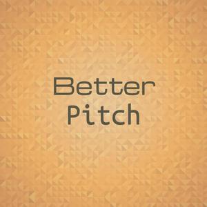 Better Pitch