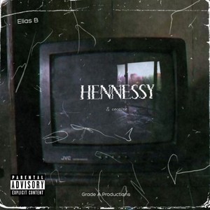 Hennessy & Cocaine (Explicit)