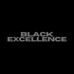 BLACK EXCELLENCE (Explicit)