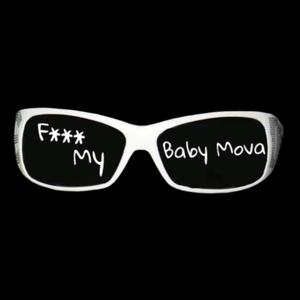 F My Baby Mova (Explicit)