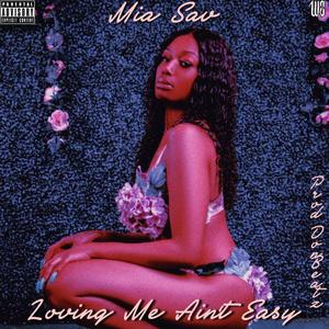 Loving Me Aint Easy (Explicit)