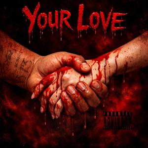 Your Love (Explicit)