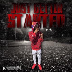 Just Gettin Started (Explicit)