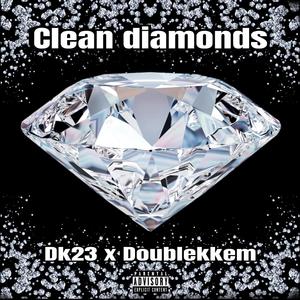 Clean Diamonds (feat. Doublekkem) [Explicit]