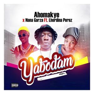 Yabodam (feat. Lhordina Perez & Nana Gaza) (Explicit)