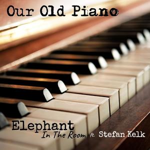 Our Old Piano (feat. Stefan Kelk)