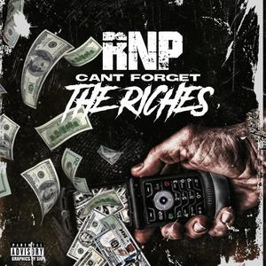 Cant Forget The Riches (Explicit)