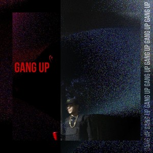 Gang Up (Explicit)