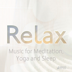 Relax: Music for Meditation, Yoga and Sleep