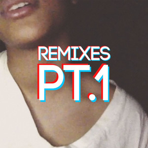 Remixes, Pt. 1