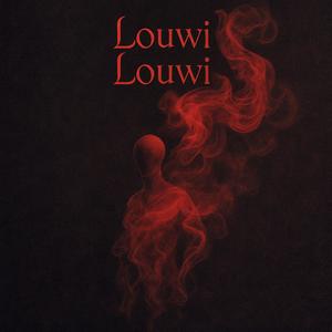 LOUWI LOUWI (Explicit)