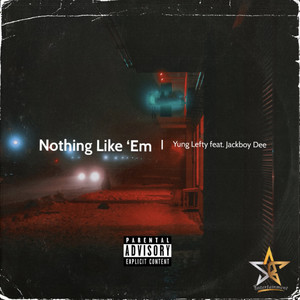 Nothing Like 'Em (Explicit)