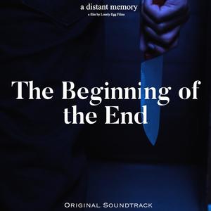 The Beginning of the End (Original Motion Picture Soundtrack)