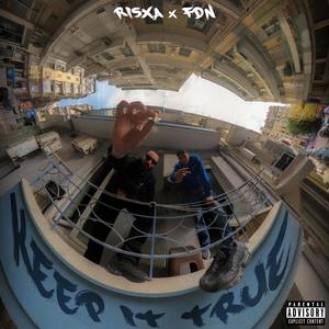 KEEP IT TRUE (Explicit)