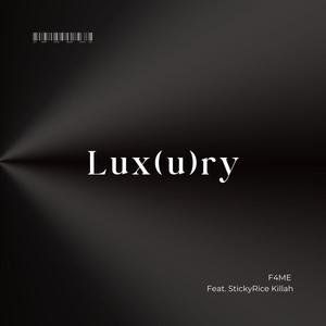 Lux (u) ry (feat. StickyRice Killah) (Explicit)