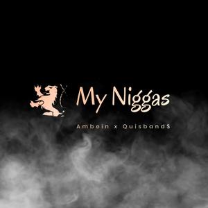 My Niggas (Explicit)