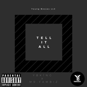 Tell It All (feat. Mr.Fambiz) [Explicit]