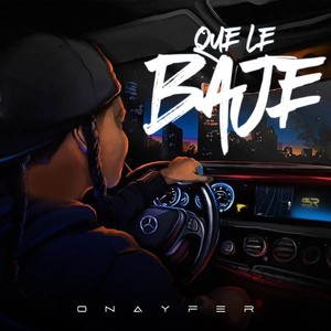 Que Le Baje (Explicit)
