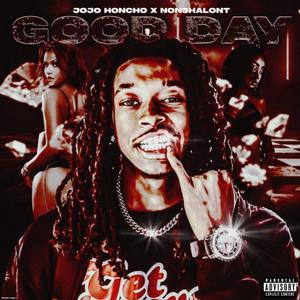 Good Day (feat. Nonshalont) (Explicit)