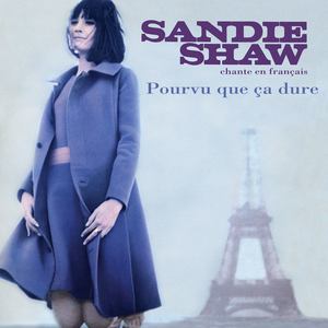 Pourvu Que Ca Dure: Sandie Shaw Chante En Français