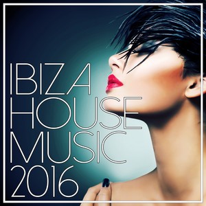 Ibiza House Music 2016