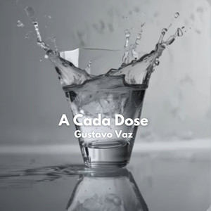 A Cada Dose (Explicit)