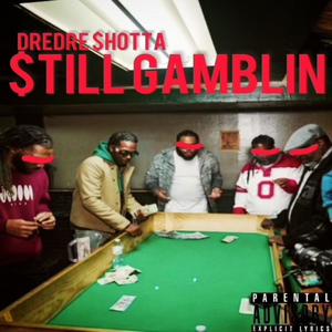 StillGamblin (Explicit)