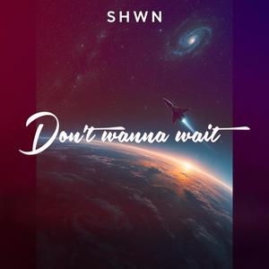 Dont Wanna Wait