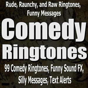 Rude, Raunchy, and Raw Ringtones, Funny Messages (Explicit)