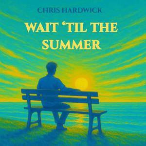Wait 'Til The Summer