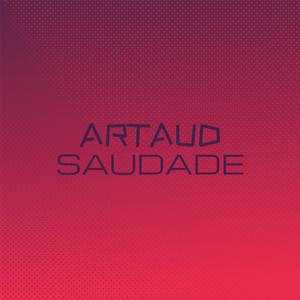 Artaud Saudade