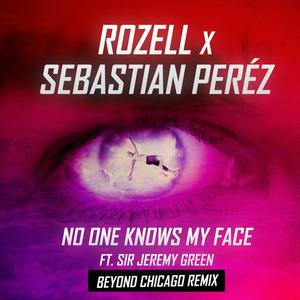 No One Knows My Face (feat. Sir Jeremy Green) (Beyond Chicago Extended Remix)