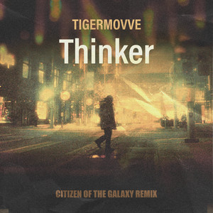 Thinker (Citizen of the Galaxy Remix)