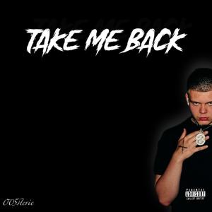 Take Me Back (Explicit)