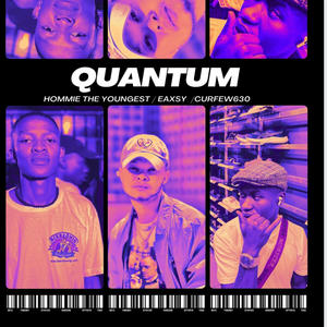 Quantum (feat. Eaxsy & Curfew630)